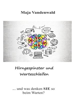 cover image of Hirngespinster und Warteschleifen